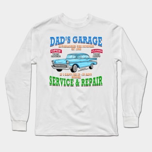 Dad's Garage Service & Repair Classic Car Hot Rod Novelty Gift Long Sleeve T-Shirt